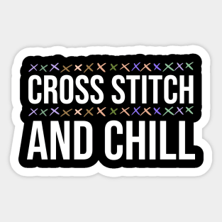 Cross Stitch And Chill Sticker